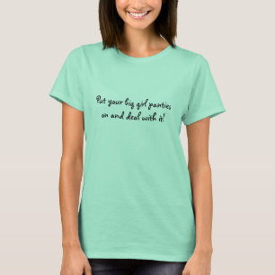 Camiseta Pnha seus calcinhas grandes da menina sobre