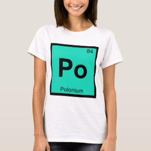 Camiseta Po - Química do Polônio Símbolo da Tabela Periódic