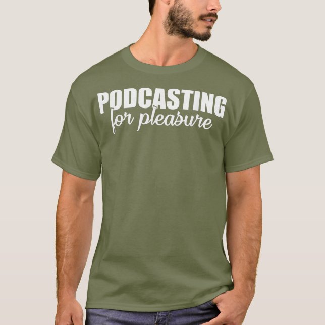 Camiseta Podcasting Pleasure Say (Frente)