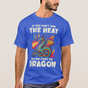 Camiseta Pode aguentar calor não cutuque o dragão ditado en