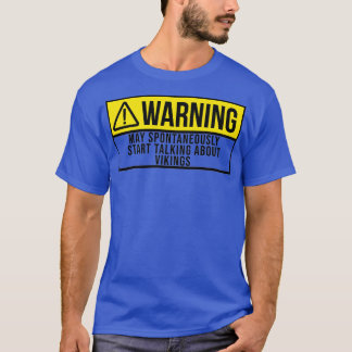 Camiseta Pode Começar A Falar Espontaneamente Sobre Vikings