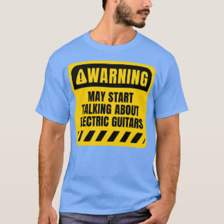 Camiseta Pode começar a falar sobre Guitarras Elétricas