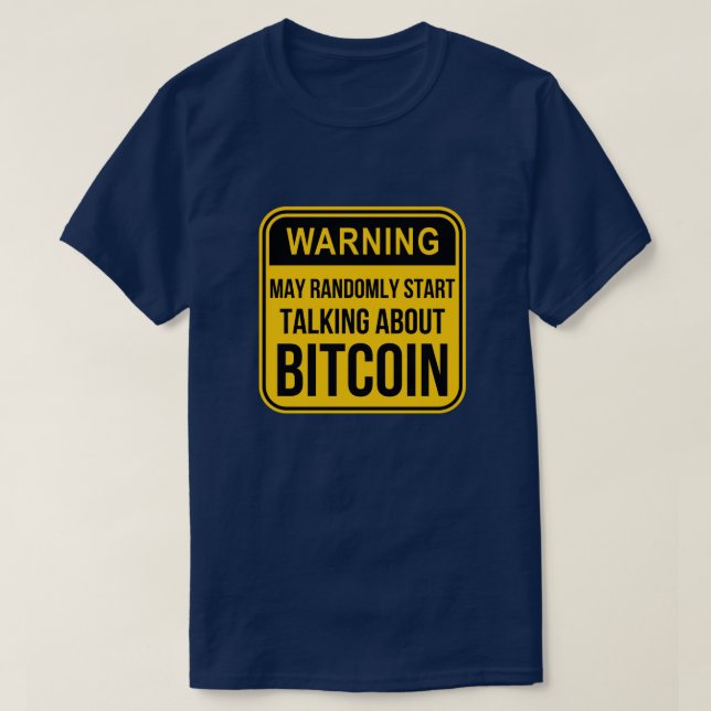 CAMISETA PODE COMEÇAR ALEATORIAMENTE A FALAR SOBRE A BITCOI (Frente do Design)