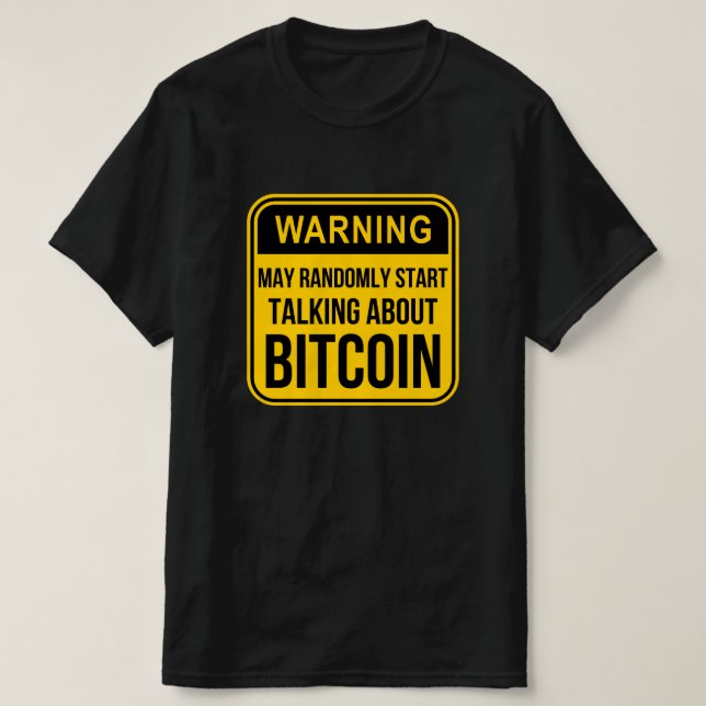 CAMISETA PODE COMEÇAR ALEATORIAMENTE A FALAR SOBRE A BITCOI (Frente do Design)
