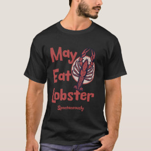 Camiseta Pode comer lagosta espontaneamente no Maine
