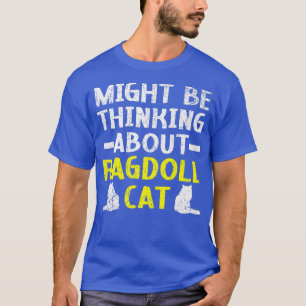 Camiseta Pode Estar Pensando Sobre O Kit De Gatinho De Gato