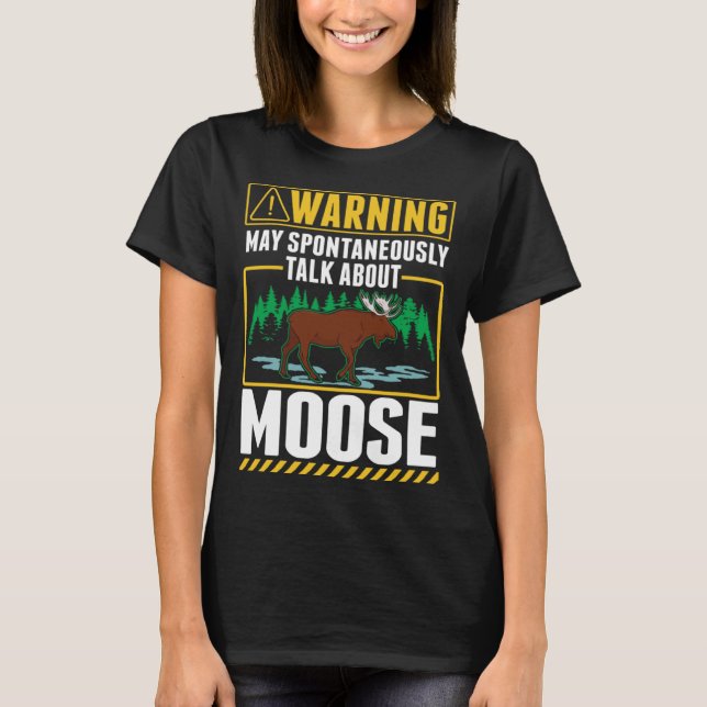 Camiseta Pode falar espontaneamente sobre Moose 2 (Frente)