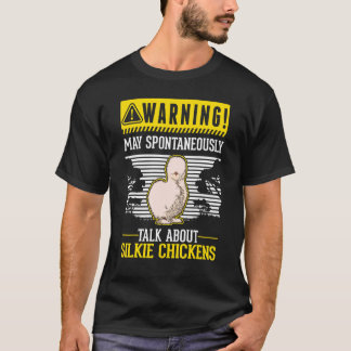 Camiseta Pode falar espontaneamente sobre Silkie Chickens