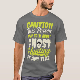 Camiseta Pode Falar Sobre A Caça Ao Fantasma Design 2493