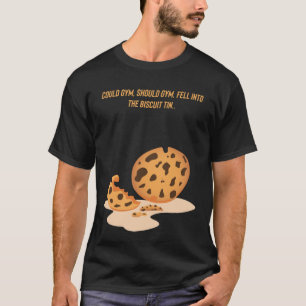 Camiseta Pode girar, se o ginásio caísse na lata de biscoit