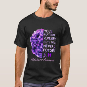 Camiseta Pode Não Lembrar Mas Eu Nunca Vou Esquecer Alzheim