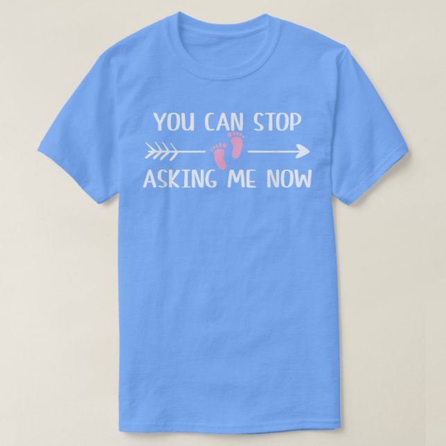 Camiseta Pode Parar De Pedir Anunciação De Gravidez (Frente do Design)