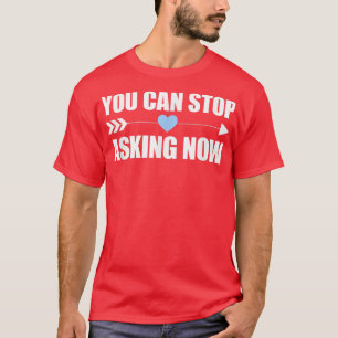 Camiseta Pode Parar De Pedir Anunciação De Gravidez