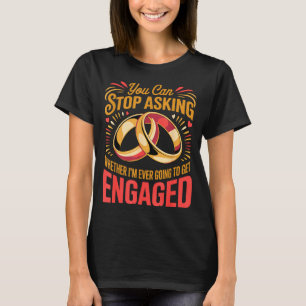 Camiseta Pode parar de perguntar noiva esposa marido noivo