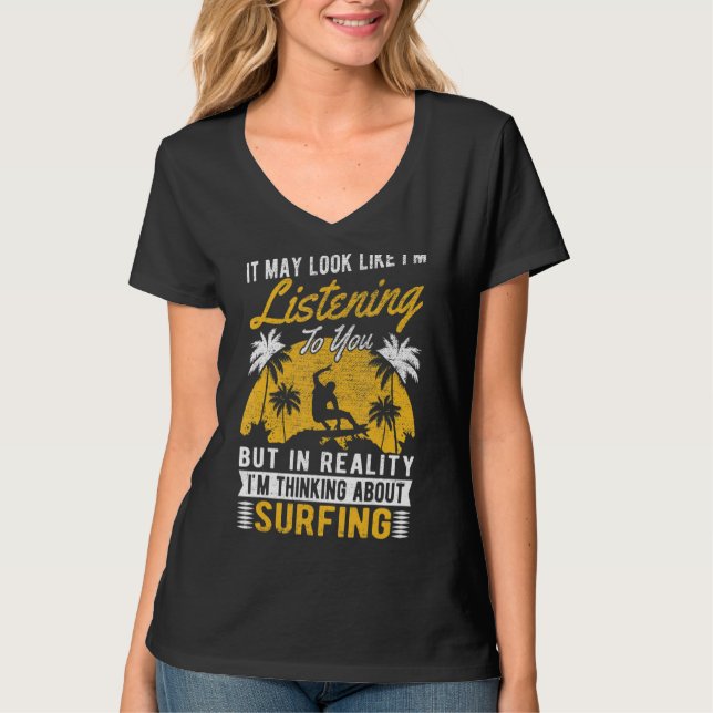 Camiseta Pode parecer que estou ouvindo surfe 1 (Frente)