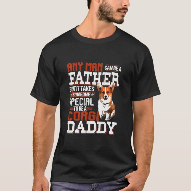 Camiseta Pode Ser Um Pai Alguém, Um Corgi Especial (Frente)