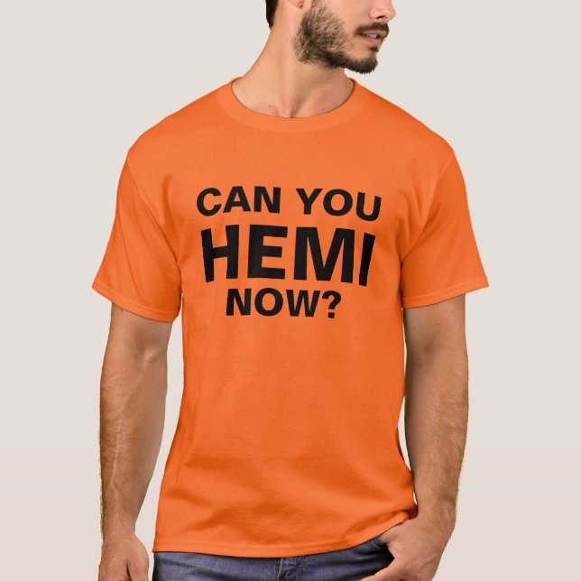 Camiseta Pode você HEMI agora? (Frente)