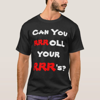 Camiseta Pode você rrroll seus RRR?