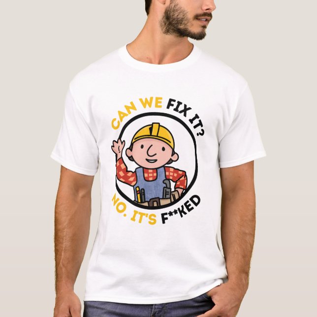 Camiseta Podemos Consertá-Lo Homem De Reparação Engraçado - (Frente)