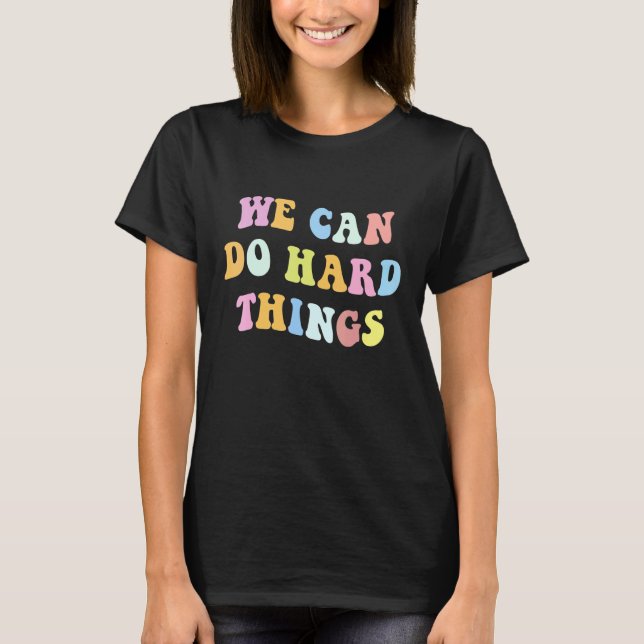 Camiseta Podemos fazer coisas Duros Professora de volta à E (Frente)