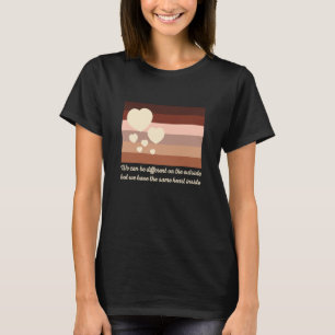 Camiseta Podemos ser diferentes, mas temos a mesma safra.