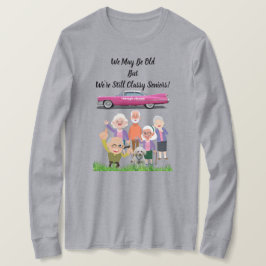 Camiseta Podemos ser velhos, mas ainda somos Mais velho clá