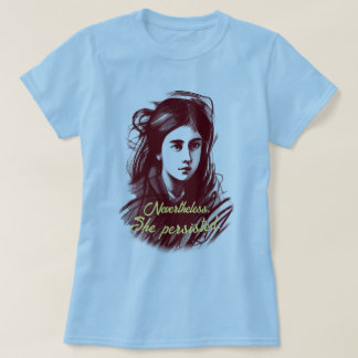 Camiseta Poder feminino: Apesar de ela persistir