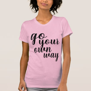 Camiseta Poder Incrível das Mulheres siga seu próprio camin