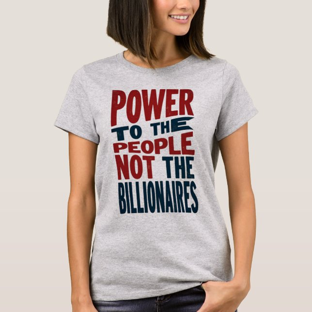 Camiseta Poder para as Pessoas, não para os ricos - Slogan  (Frente)
