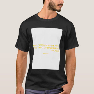 Camiseta Poderia haver uma maneira simples?