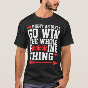 Camiseta Poderia Muito Bem Ganhar Tudo