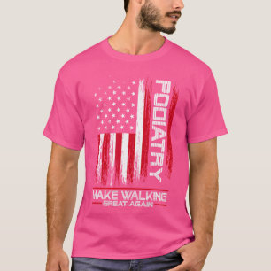 Camiseta Podiatria Faz Excelente Caminhando De Novo Pé Podi