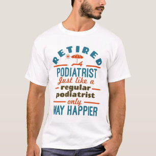 Camiseta Podiatrista Aposentado Doutor Happier