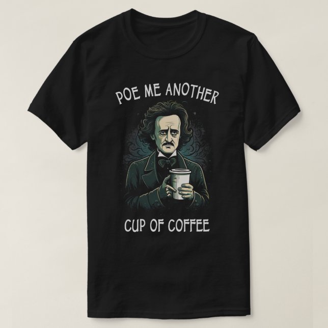 Camiseta Poe-Me Outra Xícara De Café (Frente do Design)