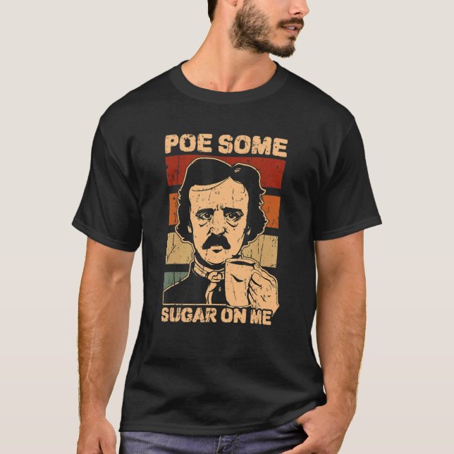 Camiseta Poe um pouco de açúcar em mim gótica (Frente)