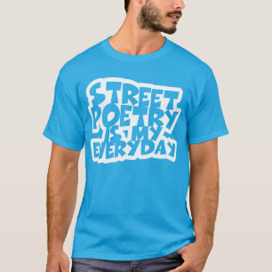 Camiseta Poesia de Rua é o Meu Dia a Dia