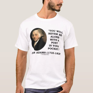 Camiseta Poeta nunca sozinho de John Adams em suas citaçõ