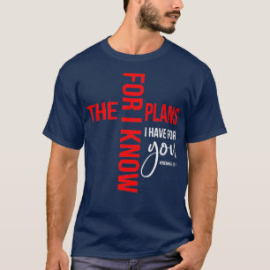 Camiseta Pois Eu Sei Os Planos Que Tenho Para Você, Crist