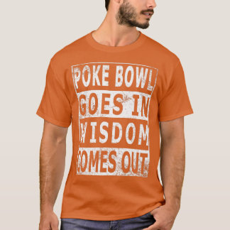 Camiseta Poke Bowl entra em sabedoria e sai para Hawaii Pok