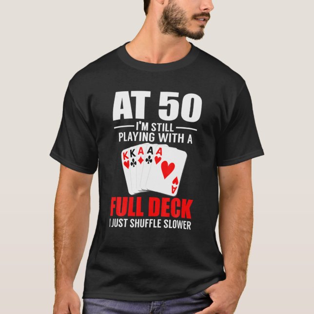 Camiseta Poker At 50 I'm Still Playing 50Th Birthday Poker (Frente)