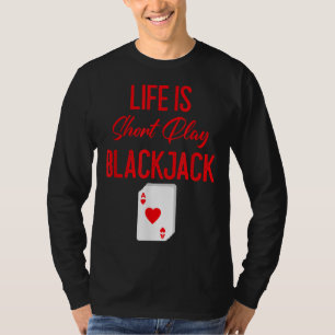 Camiseta Poker Engraçado A Vida É O Blackjack Curto