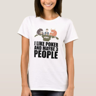 Camiseta Poker - Gosto De Poker E Talvez De Três Pessoas
