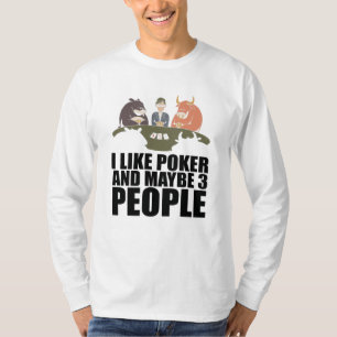 Camiseta Poker - Gosto De Poker E Talvez De Três Pessoas