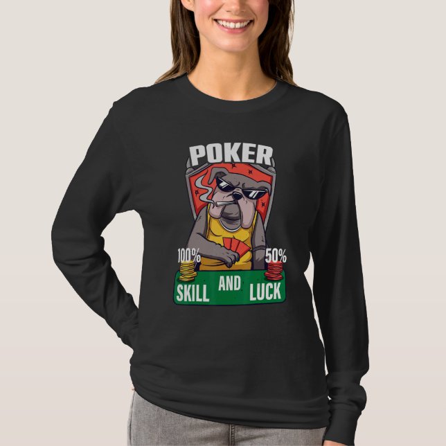 Camiseta Poker is 100 Skill 50 Luck Casino card player poke (Frente)