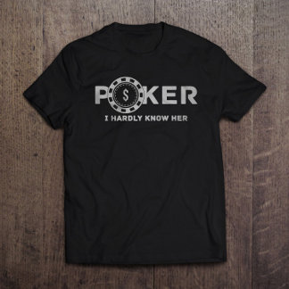 Camiseta Poker, mal conheço a Piada Pai dela