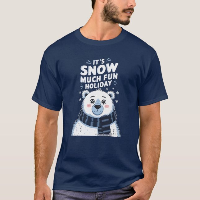 Camiseta Polar Bear Christmas: É muito divertido nevar! (Frente)