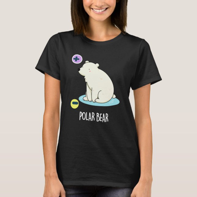 Camiseta Polar Bear Funny Science Pun Dark BG (Frente)