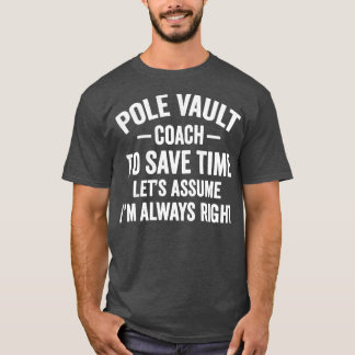 Camiseta Pole Vault Coach Funny Pole Vaulting