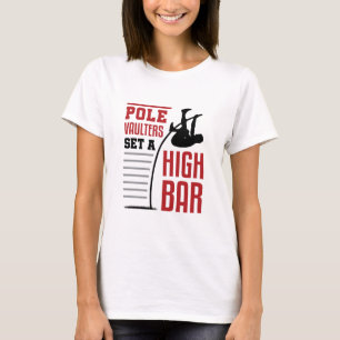Camiseta Pole Vault Funny Pole Vaulters define alto Bar