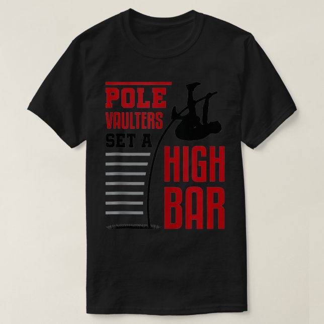 Camiseta Pole Vault Polevault Pole Vaulters Set a High Bar  (Frente do Design)